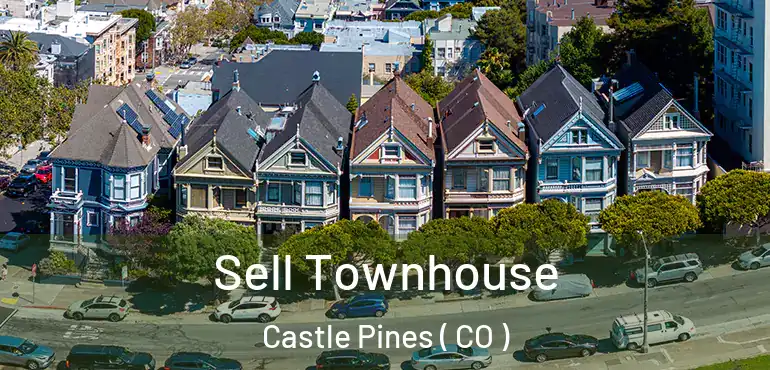 Sell Townhouse Castle Pines ( CO )