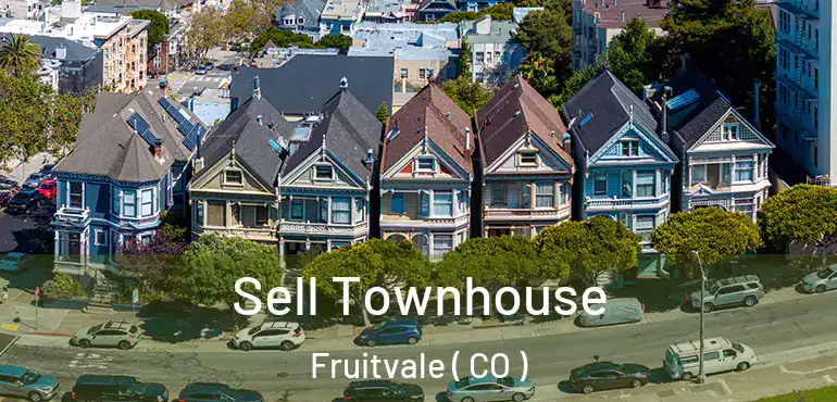 Sell Townhouse Fruitvale ( CO )