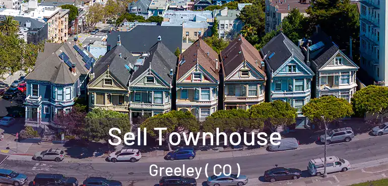Sell Townhouse Greeley ( CO )