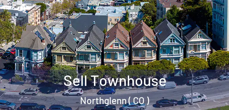 Sell Townhouse Northglenn ( CO )