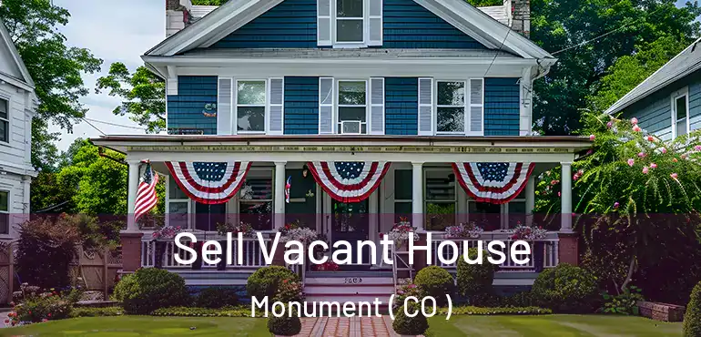 Sell Vacant House Monument ( CO )