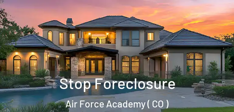 Stop Foreclosure Air Force Academy ( CO )