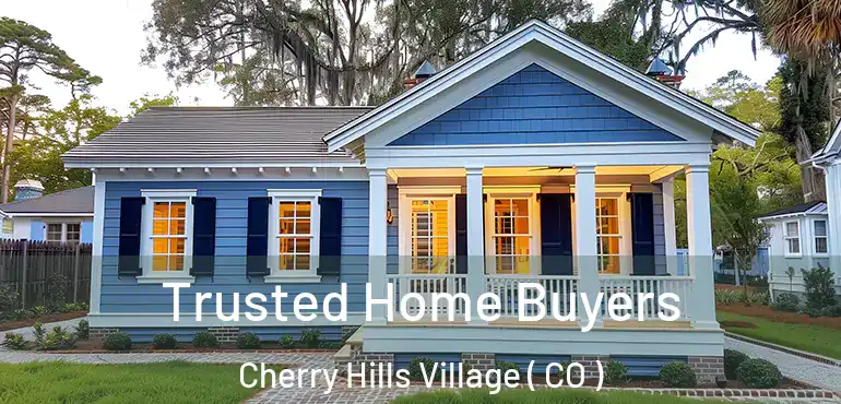 Trusted Home Buyers Cherry Hills Village ( CO )