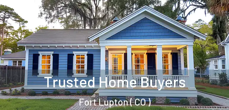 Trusted Home Buyers Fort Lupton ( CO )