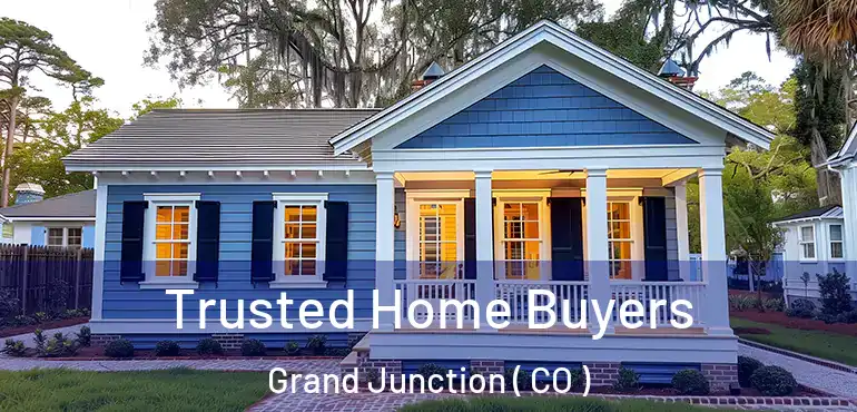 Trusted Home Buyers Grand Junction ( CO )
