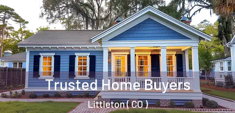 Trusted Home Buyers Littleton ( CO )