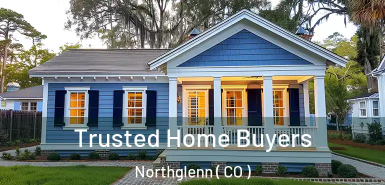 Trusted Home Buyers Northglenn ( CO )