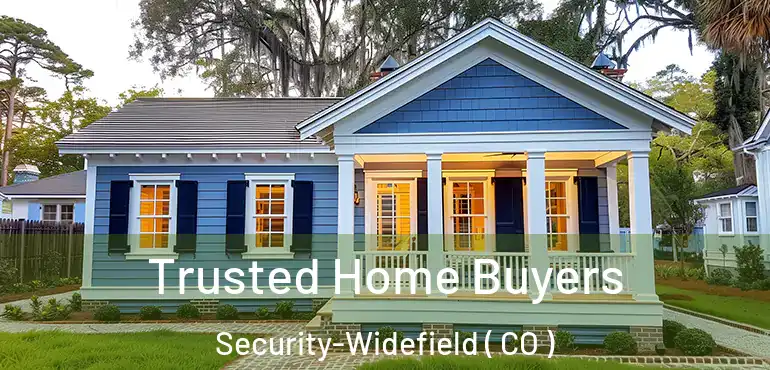 Trusted Home Buyers Security-Widefield ( CO )