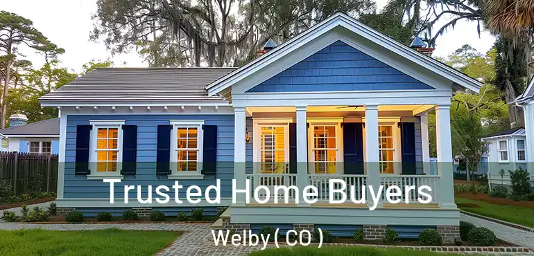Trusted Home Buyers Welby ( CO )