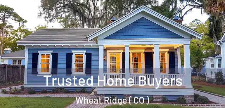 Trusted Home Buyers Wheat Ridge ( CO )