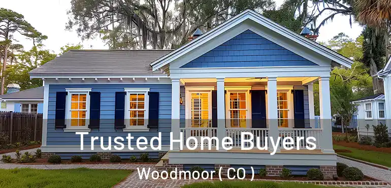 Trusted Home Buyers Woodmoor ( CO )