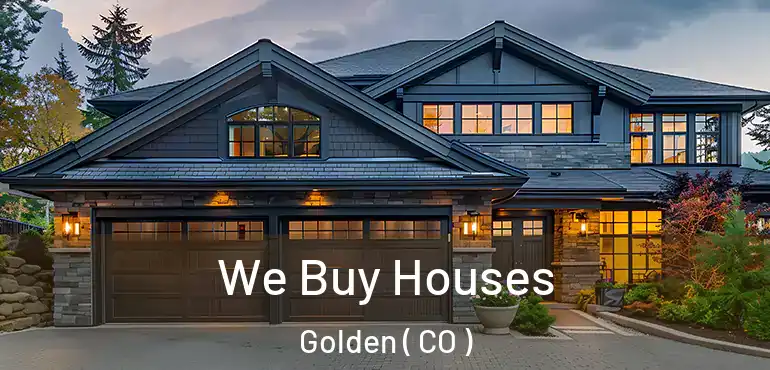 We Buy Houses Golden ( CO )