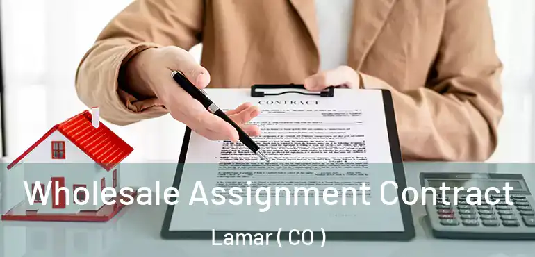 Wholesale Assignment Contract Lamar ( CO )