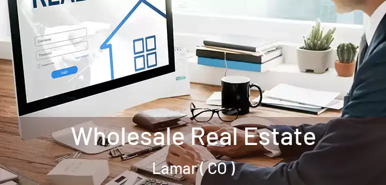 Wholesale Real Estate Lamar ( CO )